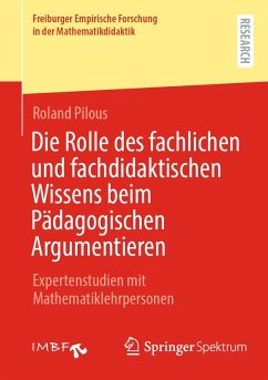 Die Rolle des fachlichen und fachdidaktischen Wissens beim Pädagogischen Argumentieren (eBook, PDF) - Pilous, Roland
