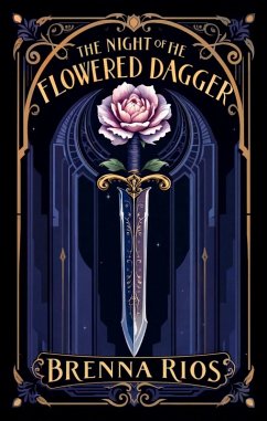 The Night of the Flowered Dagger (eBook, ePUB) - Rios, Brenna
