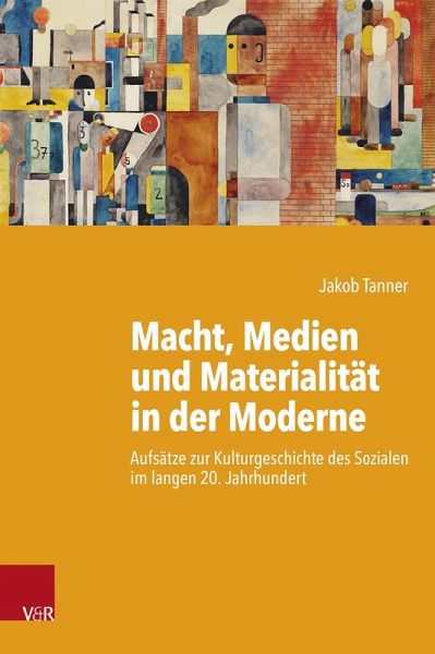 Macht, Medien und Materialität in der Moderne (eBook, PDF)