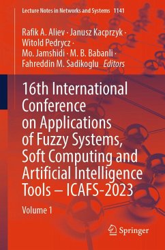 16th International Conference on Applications of Fuzzy Systems, Soft Computing and Artificial Intelligence Tools - ICAFS-2023 (eBook, PDF)