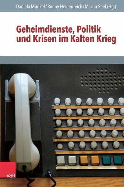 Geheimdienste, Politik und Krisen im Kalten Krieg (eBook, PDF)