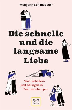 Die schnelle und die langsame Liebe   (Mängelexemplar) - Schmidbauer, Wolfgang