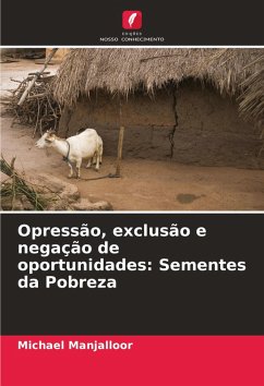 Cover Opressão, exclusão e negação de oportunidades: Sementes da Pobreza