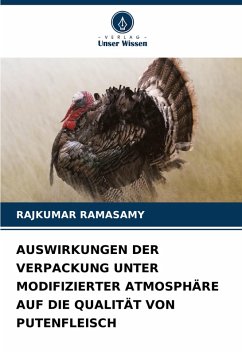 Cover AUSWIRKUNGEN DER VERPACKUNG UNTER MODIFIZIERTER ATMOSPHÄRE AUF DIE QUALITÄT VON PUTENFLEISCH