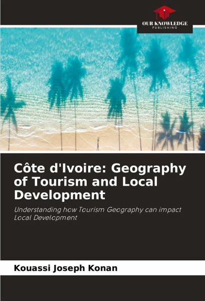 Côte d'Ivoire: Geography of Tourism and Local Development