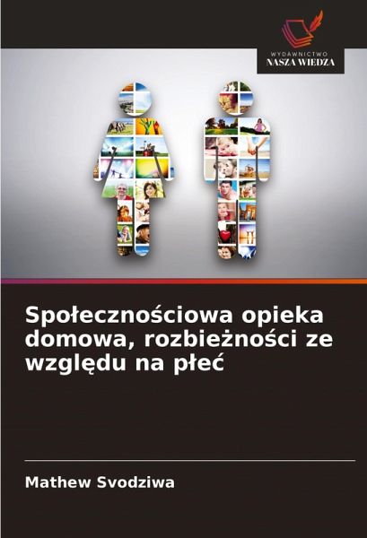 Spo¿eczno¿ciowa opieka domowa, rozbie¿no¿ci ze wzgl¿du na p¿e¿