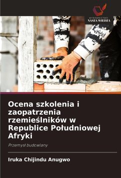 Ocena szkolenia i zaopatrzenia rzemie¿lników w Republice Po¿udniowej Afryki - Anugwo, Iruka Chijindu