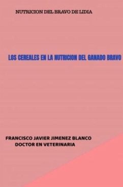 Cover LOS CEREALES EN LA NUTRICION DEL GANADO BRAVO