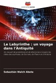 Le Labyrinthe : un voyage dans l'Antiquité