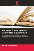 Os seus filhos comem alimentos saudáveis?