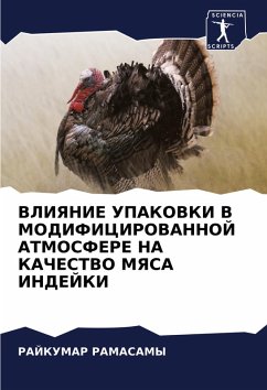 VLIYaNIE UPAKOVKI V MODIFICIROVANNOJ ATMOSFERE NA KAChESTVO MYaSA INDEJKI - RAMASAMY, RAJKUMAR