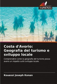 Costa d'Avorio: Geografia del turismo e sviluppo locale - Konan, Kouassi Joseph