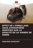 EFFET DE L'EMBALLAGE SOUS ATMOSPHÈRE MODIFIÉE SUR LA QUALITÉ DE LA VIANDE DE DINDE EFFET DE L'EMBALLAGE SOUS ATMOSPHÈRE MODIFIÉE SUR LA QUALITÉ DE LA VIANDE DE DINDE