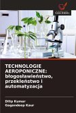 TECHNOLOGIE AEROPONICZNE: b¿ogos¿awie¿stwo, przekle¿stwo i automatyzacja