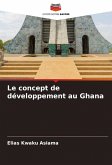 Le concept de développement au Ghana Le concept de développement au Ghana