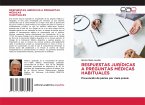 RESPUESTAS JURÍDICAS A PREGUNTAS MÉDICAS HABITUALES