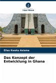 Das Konzept der Entwicklung in Ghana