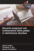 Recenti progressi nel trattamento della polpa in dentizione decidua