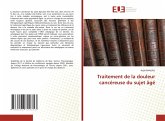 Traitement de la douleur cancéreuse du sujet âgé Traitement de la douleur cancéreuse du sujet âgé