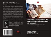 Toit vert - intégration de l'environnement artificiel et naturel Toit vert - intégration de l'environnement artificiel et naturel