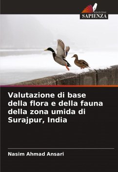 Valutazione di base della flora e della fauna della zona umida di Surajpur, India - Ansari, Nasim Ahmad