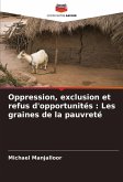 Oppression, exclusion et refus d'opportunités : Les graines de la pauvreté
