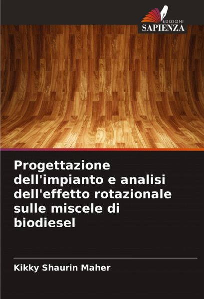 Progettazione dell'impianto e analisi dell'effetto rotazionale sulle miscele di biodiesel Progettazione dell'impianto e analisi dell'effetto rotazionale sulle miscele di biodiesel
