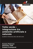 Tetto verde - integrazione tra ambiente artificiale e naturale