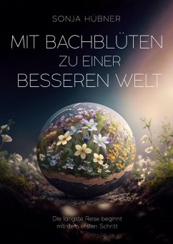 Cover Mit Bachblüten zu einer besseren Welt