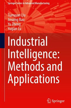 Industrial Intelligence: Methods and Applications - Liu, Tianyuan;Bao, Jinsong;Zheng, Yu