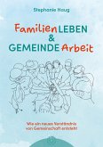 Familienleben und Gemeindearbeit Familienleben und Gemeindearbeit