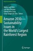 Amazon 2030 - Sustainability Issues in the World's Largest Rainforest Region