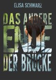 Das andere Ende der Brücke Das andere Ende der Brücke