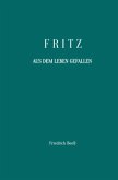 Fritz - Aus dem Leben gefallen Fritz - Aus dem Leben gefallen