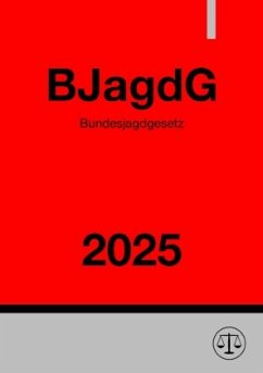 Bundesjagdgesetz - BJagdG 2025 Cover Bundesjagdgesetz - BJagdG 2025