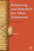 Bedeutung und Botschaft des Alten Testaments (Edition C/AT)