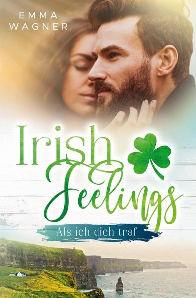 Irish Feelings - Als ich dich traf Irish Feelings - Als ich dich traf