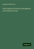The Scriptural Doctrine of Recognition in the World to Come The Scriptural Doctrine of Recognition in the World to Come