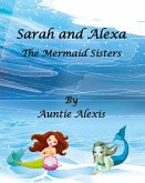 Sarah and Alexa The Mermaid Sisters Sarah and Alexa The Mermaid Sisters