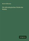 Die mikroskopischen Feinde des Waldes Die mikroskopischen Feinde des Waldes