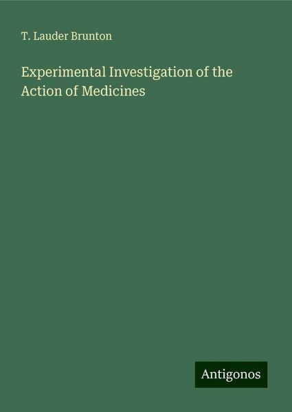 Experimental Investigation of the Action of Medicines
