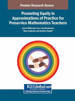 Promoting Equity in Approximations of Practice for Mathematics Teachers Promoting Equity in Approximations of Practice for Mathematics Teachers