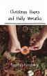 Christmas Hopes and Holly Wreaths - Bild 1