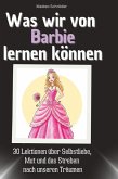 Was wir von Barbie lernen können Was wir von Barbie lernen können