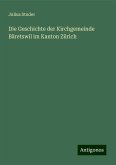 Die Geschichte der Kirchgemeinde Bäretswil im Kanton Zürich