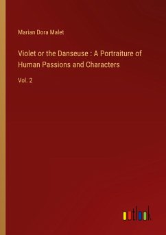 Violet or the Danseuse : A Portraiture of Human Passions and Characters Violet or the Danseuse : A Portraiture of Human Passions and Characters