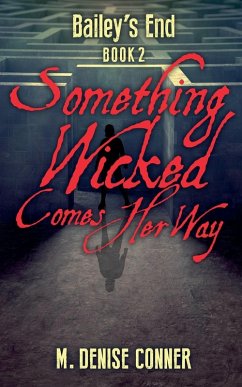 Something Wicked Comes Her Way - Conner, M. Denise