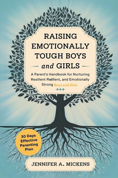Raising Emotionally Tough Boys and Girls Raising Emotionally Tough Boys and Girls