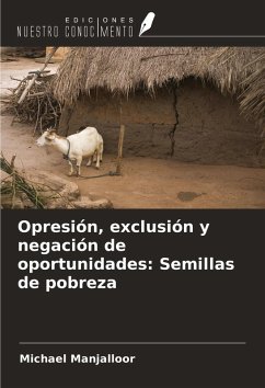 Cover Opresión, exclusión y negación de oportunidades: Semillas de pobreza