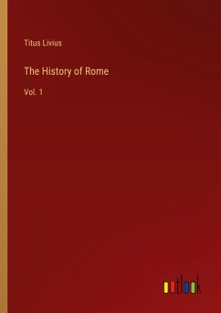 The History of Rome The History of Rome